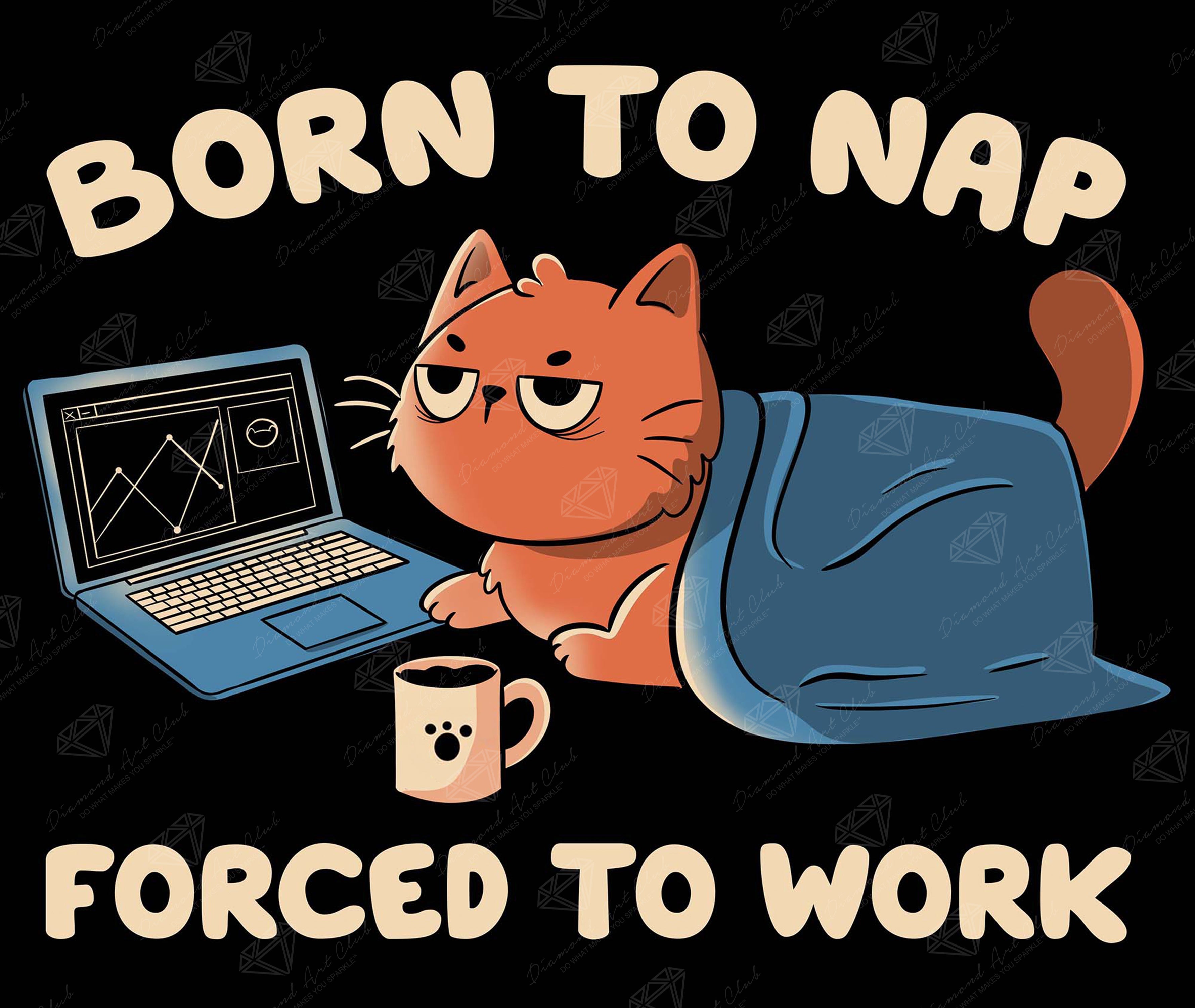 Born to Nap Forced to Work F6